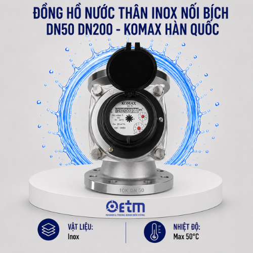 Đồng hồ nước thân INOX nối bích DN50 DN200 - Komax Hàn Quốc